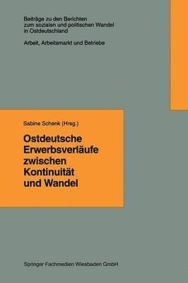 bokomslag Ostdeutsche Erwerbsverlufe zwischen Kontinuitt und Wandel