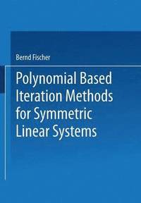 bokomslag Polynomial Based Iteration Methods for Symmetric Linear Systems