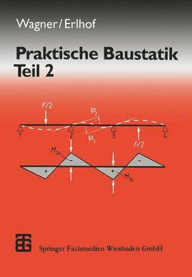 Praktische Baustatik 1