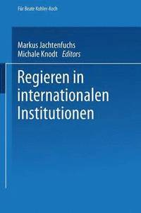 bokomslag Regieren in internationalen Institutionen