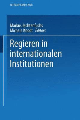 bokomslag Regieren in Internationalen Institutionen