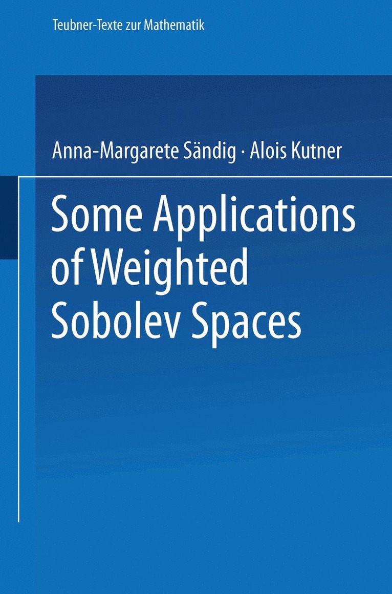 Anna-Margarete Sändig, Anna-Margarete Sandig - Some Applications of Weighted Sobolev Spaces, Häftad