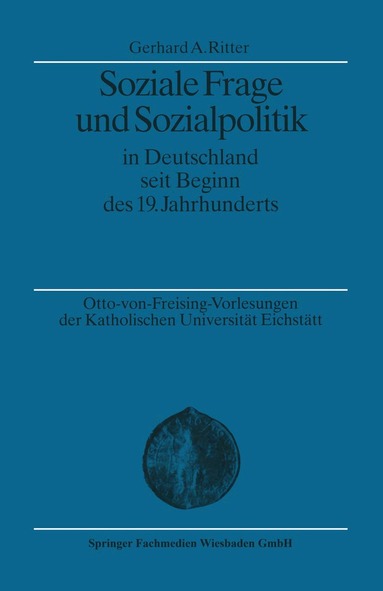 Gerhard A. Ritter - Soziale Frage und Sozialpolitik in Deutschland seit Beginn des 19. Jahrhunderts, Häftad