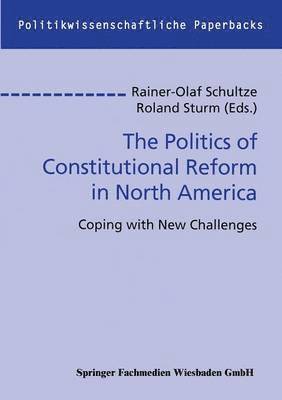 The Politics of Constitutional Reform in North America 1
