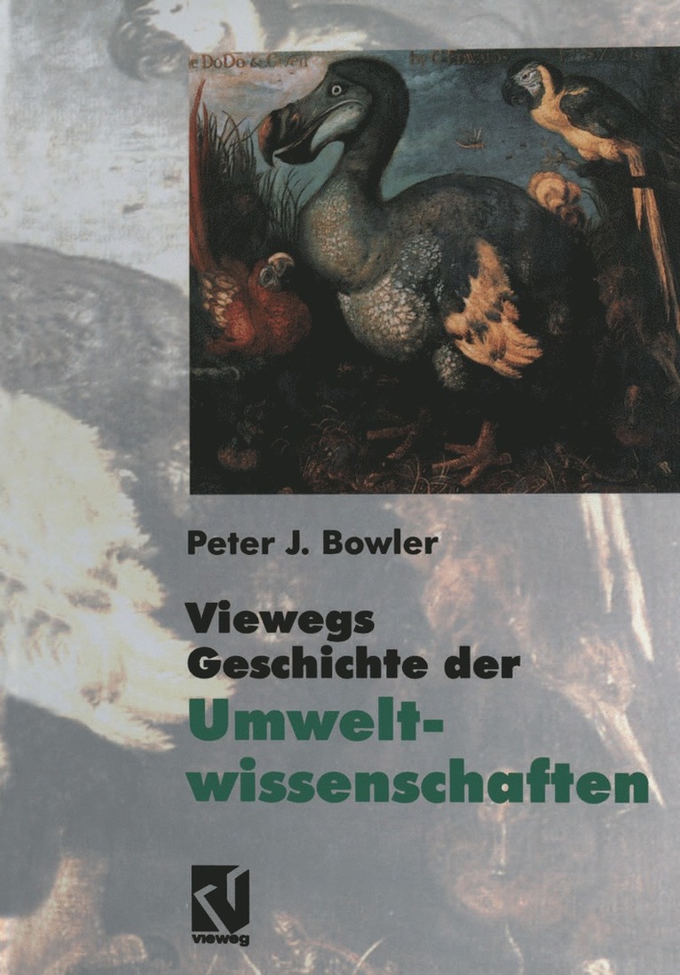 Peter J. Bowler - Viewegs Geschichte der Umweltwissenschaften, Häftad