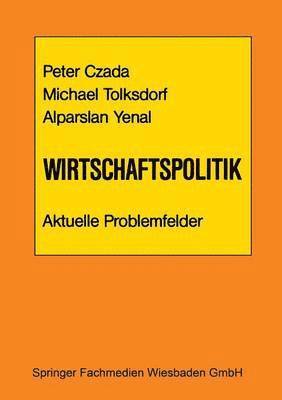 Wirtschaftspolitik Aktuelle Problemfelder 1