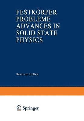 Reinhard Helbig - Advances in Solid State Physics / Festkörperprobleme, Häftad