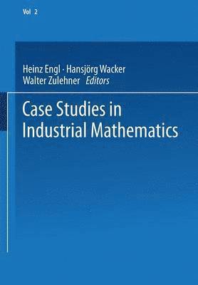 Case Studies in Industrial Mathematics 1