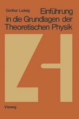 bokomslag Einfhrung in die Grundlagen der Theoretischen Physik