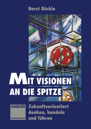 bokomslag Mit Visionen an die Spitze