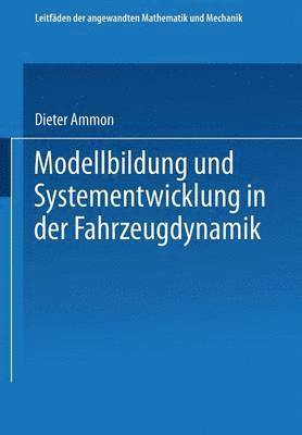 Modellbildung und Systementwicklung in der Fahrzeugdynamik 1