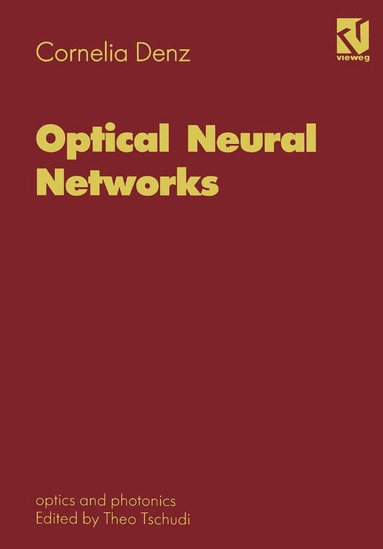 Cornelia Denz - Optical Neural Networks, Häftad