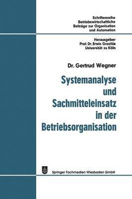 Systemanalyse und Sachmitteleinsatz in der Betriebsorganisation 1