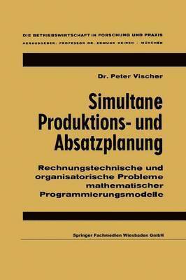 bokomslag Simultane Produktions- und Absatzplanung