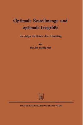 Ludwig Pack - Optimale Bestellmenge und optimale Losgröße, Häftad