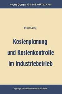 bokomslag Kostenplanung und Kostenkontrolle im Industriebetrieb