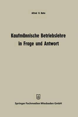 Kaufmnnische Betriebslehre in Frage und Antwort 1