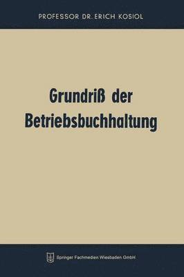 Erich Kosiol - Grundriß der Betriebsbuchhaltung, Häftad