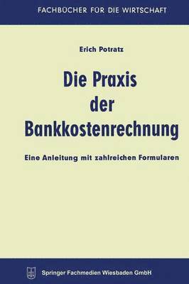 bokomslag Die Praxis der Bankkostenrechnung