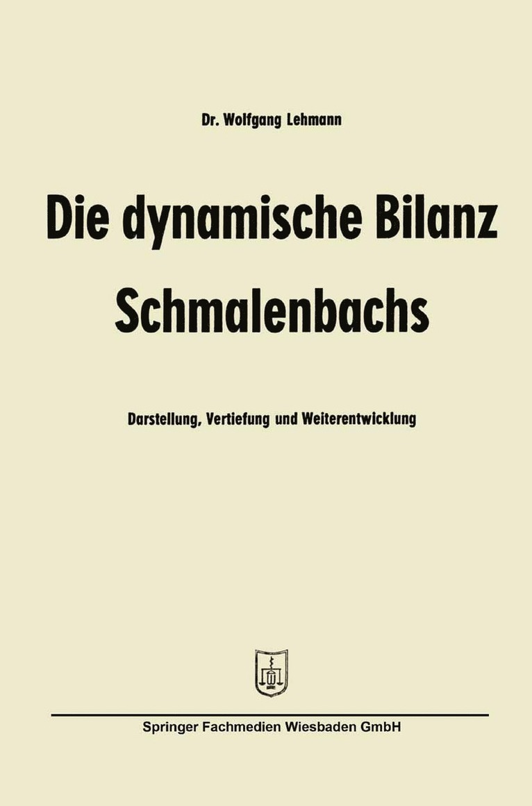 Wolfgang Lehmann - Die dynamische Bilanz Schmalenbachs, Häftad
