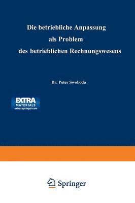 Die betriebliche Anpassung als Problem des betrieblichen Rechnungswesens 1