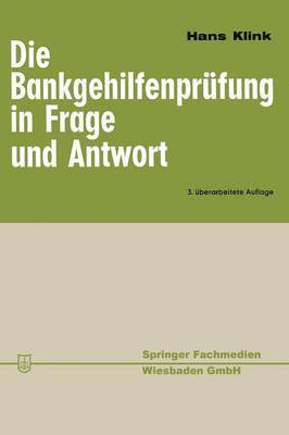 bokomslag Die Bankgehilfenprfung in Frage und Antwort