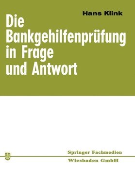 bokomslag Die Bankgehilfenprfung in Frage und Antwort