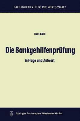 Hans Klink - Die Bankgehilfenprüfung in Frage und Antwort, Häftad