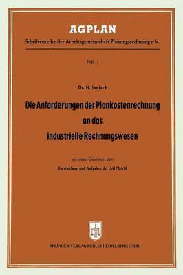 Die Anforderungen der Plankostenrechnung an das industrielle Rechnungswesen 1