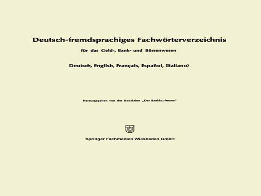 Deutsch-fremdsprachiges Fachwrterverzeichnis fr das Geld-, Bank- und Brsenwesen 1