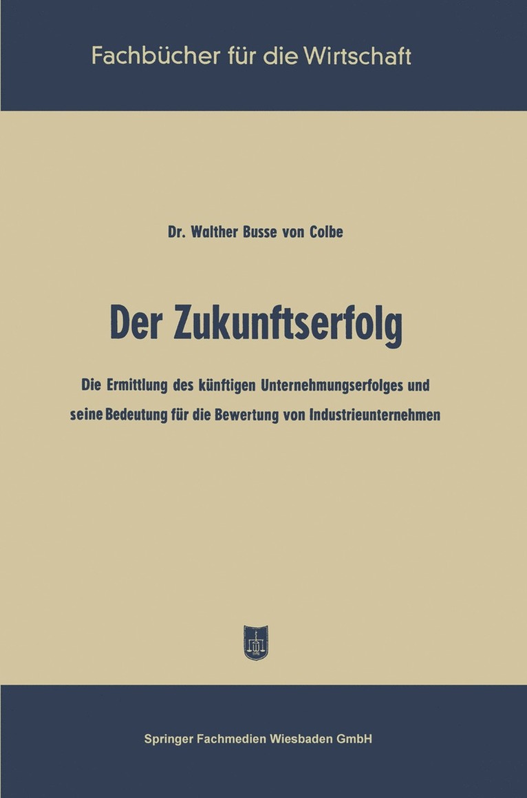 Walther Busse von Colbe, Walther Busse Von Colbe - Der Zukunftserfolg, Häftad