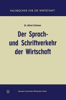 Alfred Schirmer - Der Sprach- und Schriftverkehr der Wirtschaft, Häftad