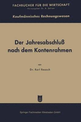 Karl Raasch - Der Jahresabschluß nach dem Kontenrahmen und die DM-Eröffnungsbilanz, Häftad