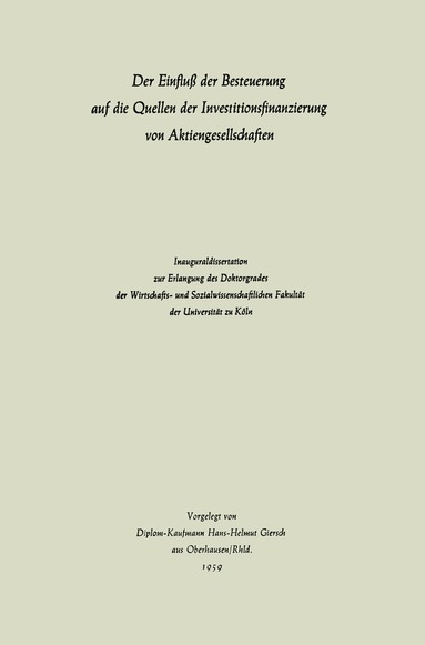 bokomslag Der Einfluß der Besteuerung auf die Quellen der Investitionsfinanzierung von Aktiengesellschaften
