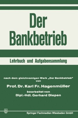 Karl Friedrich Hagenmüller, Gerhard Diepen - Bankbetrieb, Häftad