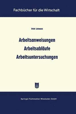 bokomslag Arbeitsanweisungen Arbeitsabläufe Arbeitsuntersuchungen