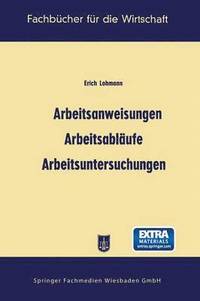 bokomslag Arbeitsanweisungen, Arbeitsablufe, Arbeitsuntersuchungen