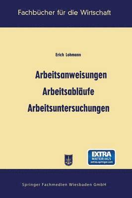 bokomslag Arbeitsanweisungen, Arbeitsabläufe, Arbeitsuntersuchungen