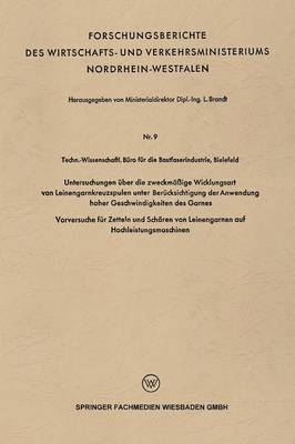 bokomslag Untersuchungen über die zweckmäßige Wicklungsart von Leinengarnkreuzspulen unter Berücksichtigung der Anwendung hoher Geschwindigkeiten des Garnes