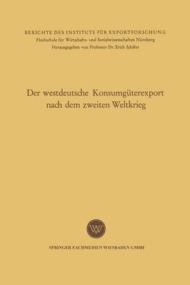 bokomslag Der westdeutsche Konsumguterexport nach dem zweiten Weltkrieg