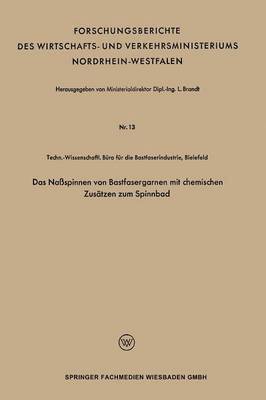 Das Naspinnen von Bastfasergarnen mit chemischen Zustzen zum Spinnbad 1