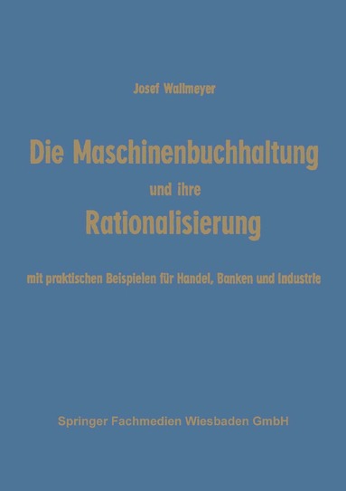 bokomslag Die Maschinenbuchhaltung und ihre Rationalisierung