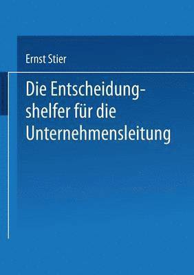 bokomslag Die Entscheidungshelfer fr die Unternehmensleitung