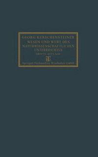 bokomslag Wesen und Wert des naturwissenschaftlichen Unterrichtes