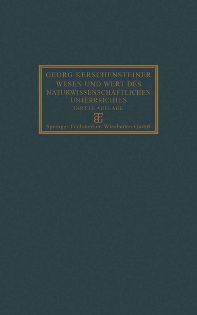 bokomslag Wesen und Wert des naturwissenschaftlichen Unterrichtes