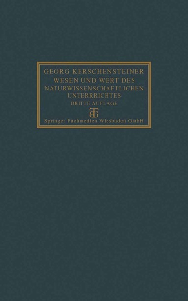 bokomslag Wesen und Wert des naturwissenschaftlichen Unterrichtes