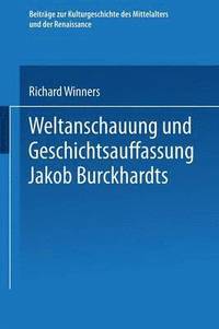 bokomslag Weltanschauung und Geschichtsauffassung Jakob Burckhardts