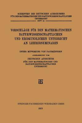 bokomslag Vorschlge fr den Mathematischen Naturwissenschaftlichen und Erdkundlichen Unterricht an Lehrerseminaren