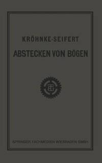 bokomslag G.H.A. Krhnkes Taschenbuch zum Abstecken von Bgen auf Eisenbahn- und Weglinien