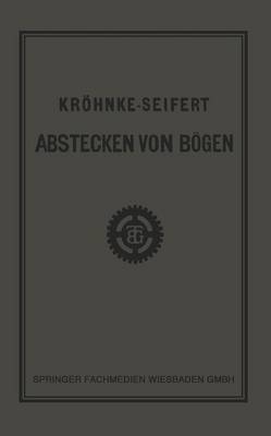 bokomslag G.H.A. Krhnkes Taschenbuch zum Abstecken von Bgen auf Eisenbahn- und Weglinien